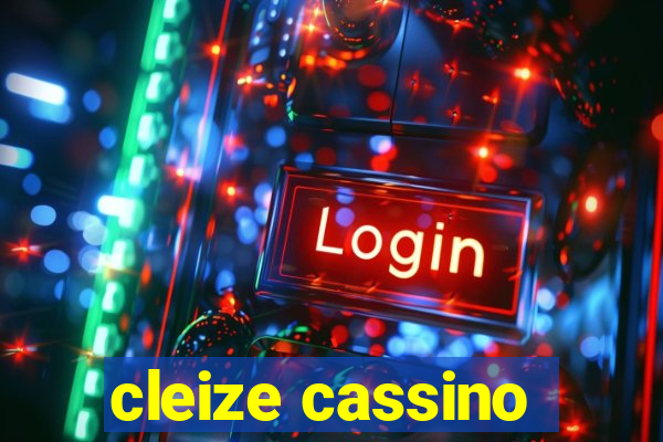 cleize cassino